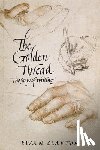 Clayton, Ewan - The Golden Thread: The Story of Writing
