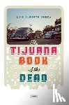 Urrea, Luis Alberto - The Tijuana Book of the Dead