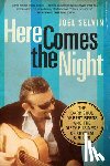 Selvin, Joel - Here Comes the Night
