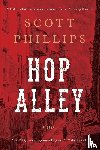 Phillips, Scott - Hop Alley