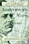Goldstone, Patricia - Aaronsohn's Maps