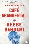 Bahrami, Beebe - Cafe Neandertal
