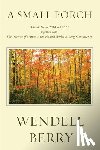 Berry, Wendell - A Small Porch