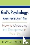 Higgins, Terry L - God's Psychology