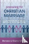 Wigall, Steve - Preparing for Christian Marriage