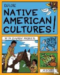 Yasuda, Anita - Explore Native American Cultures!: With 25 Great Projects