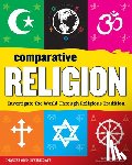 Mooney, Carla - Comparative Religion: Investigate the World Through Religious Tradition