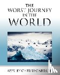 Cherry-Garrard, Apsley - The Worst Journey in the World