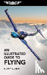 Schiff, Barry - An Illustrated Guide to Flying