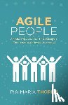 Thoren, Pia-Maria - Agile People: A Radical Approach for HR & Managers (That Leads to Motivated Employees)