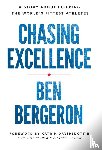 Bergeron, Ben - Chasing Excellence