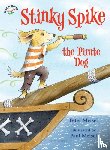 Meisel, Peter - Stinky Spike the Pirate Dog