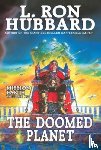 Hubbard, L. Ron - Mission Earth Volume 10: The Doomed Planet