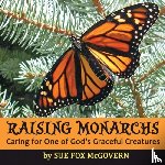 McGovern, Sue Fox - Raising Monarchs