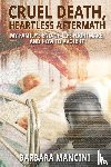 Mancini, Barbara - Cruel Death, Heartless Aftermath