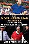 Pendergrast, Mark - The Most Hated Man in America