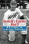 Joseph, Dan - Baseball's Greatest What If