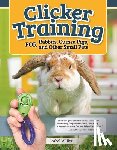 Muller, Isabel - Clicker Training for Rabbits, Hamsters, and Other Pets
