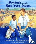 Fine, Edith Hope - Armando and the Blue Tarp School