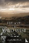 Paul, Marcus - Ireland to the Wild West