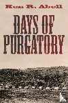 Abell, Ken R - Days of Purgatory