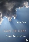 Chou, Abner - I Saw the Lord