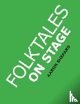 Shepard, Aaron - Folktales on Stage - Children's Plays for Reader's Theater (or Readers Theatre), With 16 Scripts from World Folk and Fairy Tales and Legends, Including Asian, African, and Native American