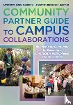 Cress, Christine M., Stokamer, Stephanie T., Kaufman, Joyce P. - Community Partner Guide to Campus Collaborations