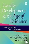 Beach, Andrea L., Sorcinelli, Mary Deane, Austin, Ann E., Rivard, Jaclyn K. - Faculty Development in the Age of Evidence