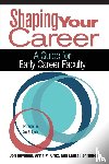 Haviland, Don, Ortiz, Anna M., Henriques, Laura - Shaping Your Career