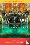 Schwartz, Harriet L. - Connected Teaching