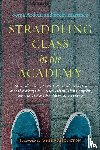 Ardoin, Sonja, martinez, becky - Straddling Class in the Academy