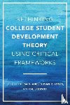  - Rethinking College Student Development Theory Using Critical Frameworks