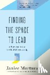 Marturano, Janice - Finding the Space to Lead