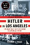 Ross, Steven J. - Hitler in Los Angeles