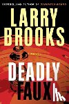 Brooks, Larry - Deadly Faux