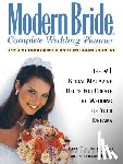 Goldsmith Lalli, Cele - Modern Bride Complete Wedding Planner: The #1 Bridal Magazine Helps You Create the Wedding of Your Dreams
