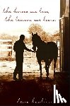 Bastian, Tena - The Horses We Love, the Lessons We Learn