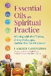 Covington, Candice - Essential Oils in Spiritual Practice