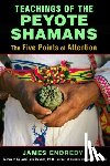 Endredy, James - Teachings of the Peyote Shamans