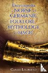 Lecouteux, Claude - Encyclopedia of Norse and Germanic Folklore, Mythology, and Magic