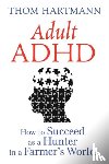 Hartmann, Thom - Adult ADHD