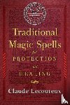 Lecouteux, Claude - Traditional Magic Spells for Protection and Healing
