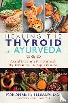 Teitelbaum, Marianne - Healing the Thyroid with Ayurveda