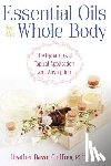 Godfrey, Heather Dawn - Essential Oils for the Whole Body