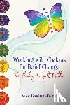 Gresham-Record, Nikki - Working with Chakras for Belief Change