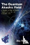 Willis, Jim - The Quantum Akashic Field