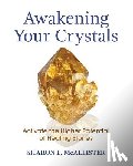 McAllister, Sharon L. - Awakening Your Crystals