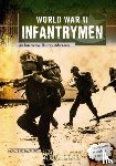 Burgan, Michael - World War II Infantrymen: an Interactive History Adventure (You Choose: World War II)
