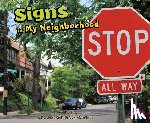Saunders-Smith, Gail - Signs in My Neighborhood